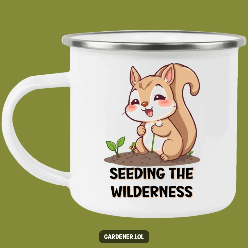 Funny Squirrel Planting Seeds Camping Mug - Outdoor Cheerful Gardener Companion