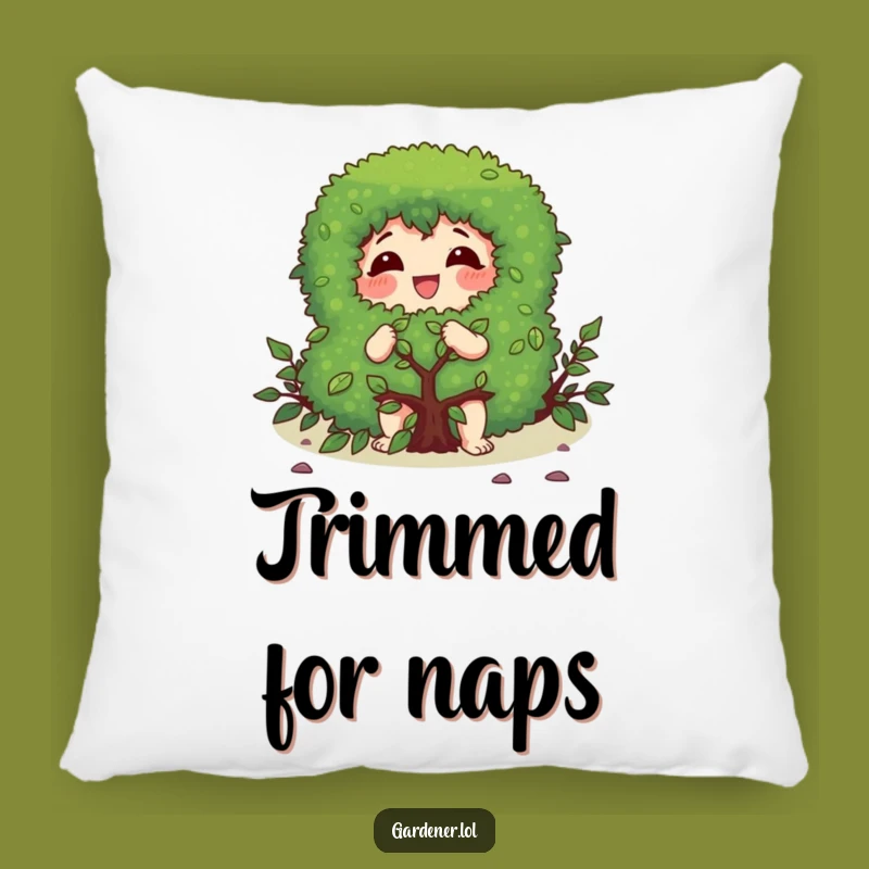 Funny Pruning Pillow: Gleeful Gardener, Cozy Bush Humor Gift