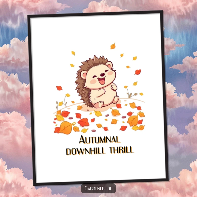 Funny Hedgehog Gardener Poster: A jubilant hedgehog rolls down a leaf-strewn hill, creating a scene of pure, unadulterated autumn fun.