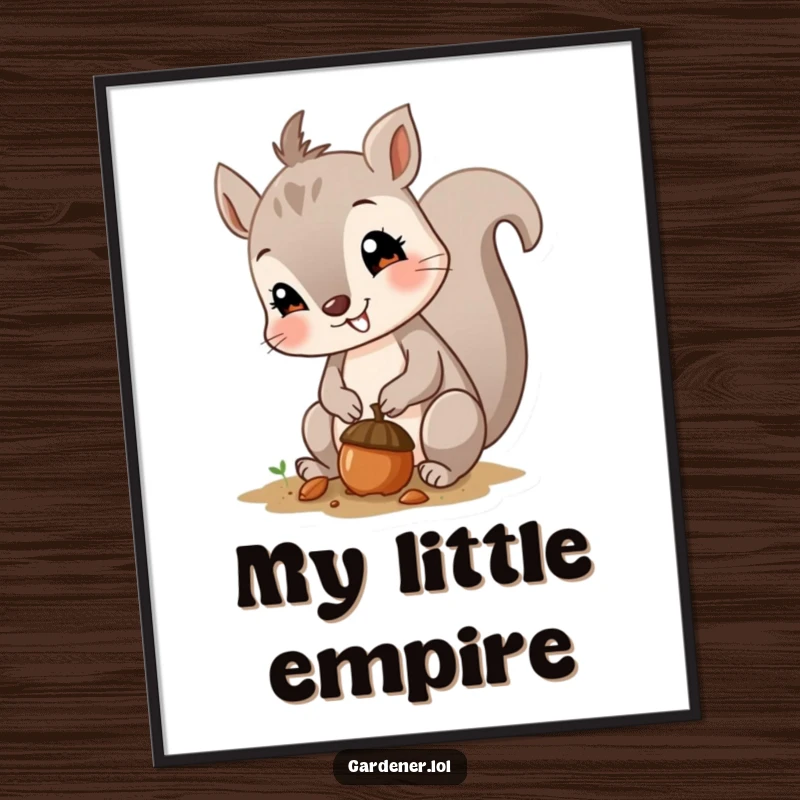 Funny poster depicting a curious squirrel smiling while planting a tiny acorn, a sweet and humorous nature scene.
