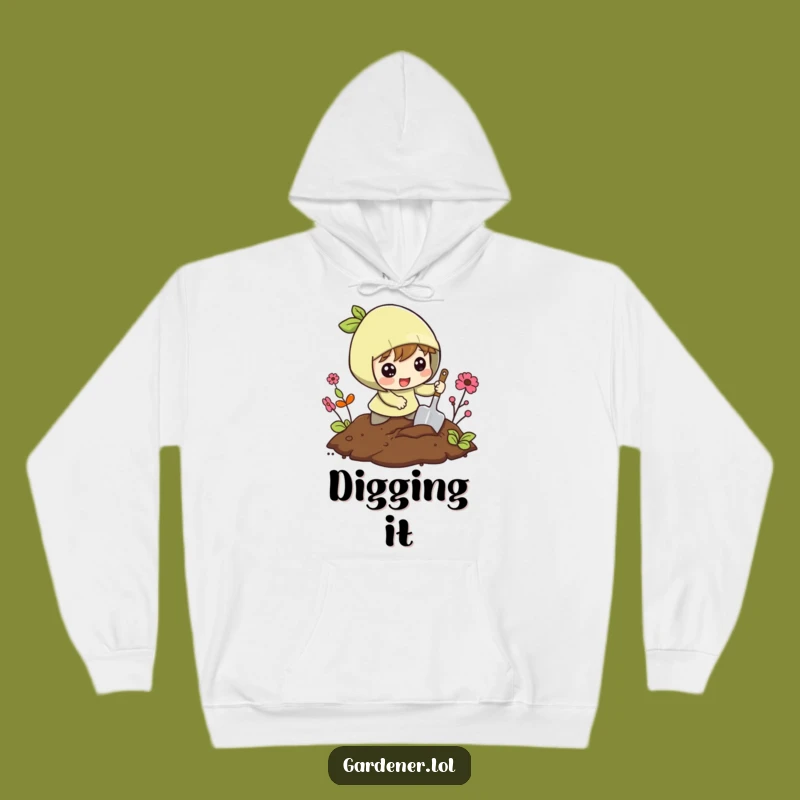 Funny Digging Hoodie: Excited Gardener, Cozy Soil Exploration Funny Gift