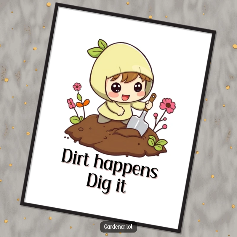 Funny free printable wall art of a character excitedly digging in soil with a small shovel, a humorous take on effort.