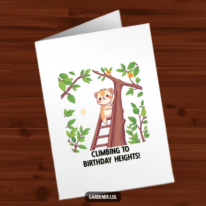 Funny Free Printable Birthday Card: A determined animal character climbs a ladder to reach high branches, signifying ambition.