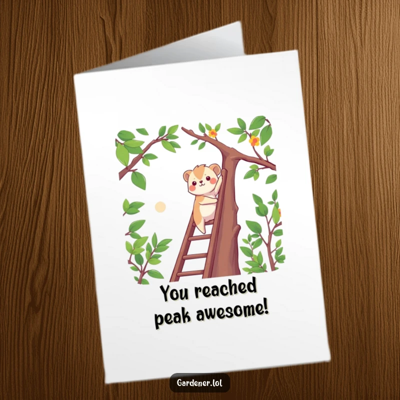 Funny Free Printable Congrats Card: Determined animal climbs ladder to high branches, celebrating achievements and ambition.