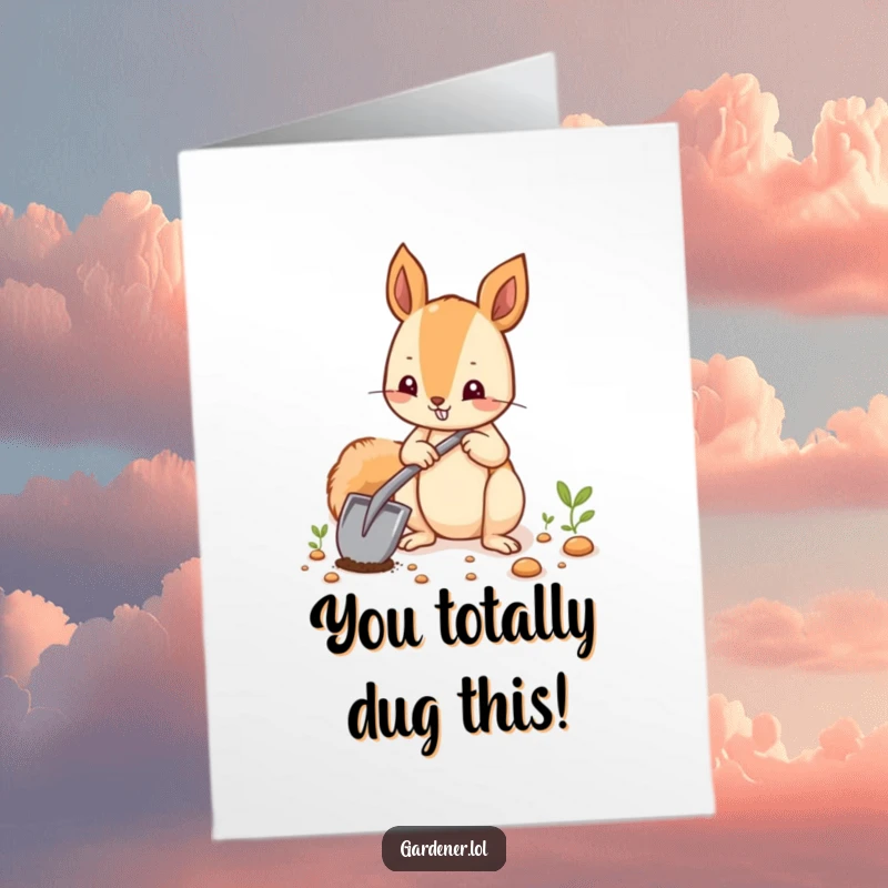 Funny Free Printable Congrats Card: A happy squirrel joyfully plants seeds, celebrating achievements with a cheerful grin.