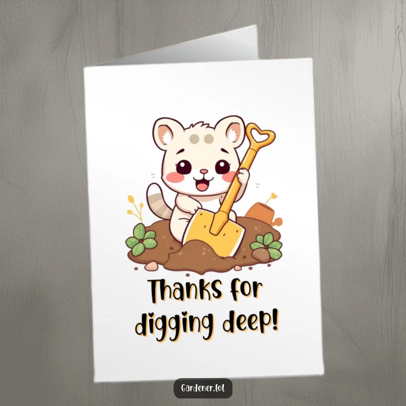 Funny Free Printable Thank You Card: Kawaii animal digging soil with a large shovel, a thoughtful downloadable gift.